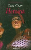 Książka : Heroina - Sara Gran