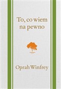 To, co wie... - Oprah Winfrey -  Książka z wysyłką do Niemiec 