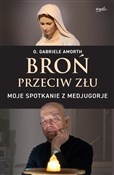 Polska książka : Broń przec... - Gabriele Amorth