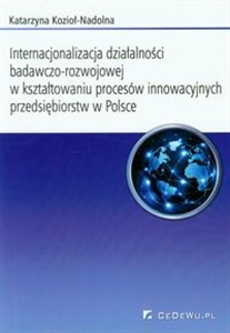 Bild von Internacjonalizacja działalności badawczo-rozwojowej w kształtowaniu procesów innowacyjnych przedsiebiorstw w Polsce