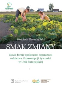Bild von Smak zmiany Nowe formy społecznej organizacji rolnictwa i konsumpcji żywności w Unii Europejskiej