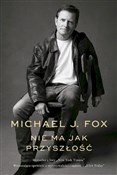 Książka : Nie ma jak... - Michael J. Fox