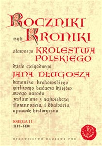 Bild von Roczniki czyli Kroniki sławnego Królestwa Polskiego Księga 11 lata 1413 - 1430