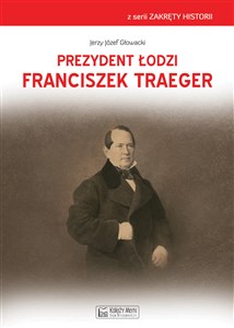 Bild von Prezydent Łodzi Franciszek Traeger