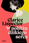 W pobliżu ... - Clarice Lispector -  polnische Bücher