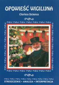 Obrazek Opowieść wigilijna Charlesa Dickensa. Streszczenie analiza interpretacja