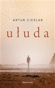 Książka : Ułuda - Artur Cieślar