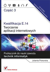 Bild von Kwalifikacja E.14 Tworzenie aplikacji internetowych Część 3 Podręcznik do nauki zawodu technik informatyk