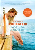 Książka : Bądź moim ... - Monika Michalik