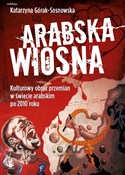 Arabska Wi... - Katarzyna Górak-Sosnowska -  Książka z wysyłką do Niemiec 
