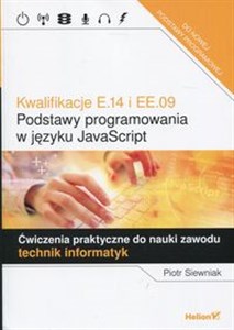 Bild von Kwalifikacje E.14 i EE.09 Podstawy programowania w języku JavaScript Ćwiczenia praktyczne do nauki zawodu technik informatyk