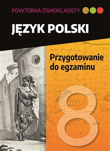 Bild von Powtórka ósmoklasisty Język polski Przygotowanie do egzaminu Szkoła podstawowa
