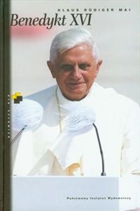 Obrazek Benedykt XVI Jego życie, jego wiara, jego dążenia