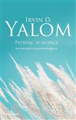 Polska książka : Patrząc w ... - Irvin D. Yalom