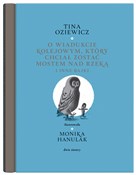 O wiadukci... - Tina Oziewicz - Ksiegarnia w niemczech
