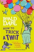 Zobacz : How to Tri... - Roald Dahl
