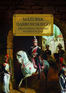 Obrazek Mazurek Dąbrowskiego oraz pieśni i piosenki patriotyczne