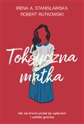 Polnische buch : Toksyczna ... - Robert Rutkowski, Irena Stanisławska