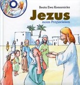 Polska książka : Jezus moim... - Beata Ewa Komarnicka