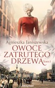 Owoce zatr... - Agnieszka Janiszewska -  polnische Bücher