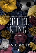 Książka : Cruel King... - Kent Rina