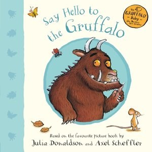 Bild von Say Hello to the Gruffalo (Board book)