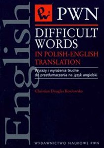 Obrazek Difficult Words in Polish English Translation Wyrazy i wyrażenia trudne do przetłumaczenia na język angielski