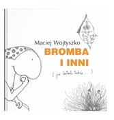 Bromba i i... - Maciej Wojtyszko -  polnische Bücher