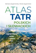 Polska książka : Atlas Tatr... - Barbara Zygmańska, Marek Zygmański