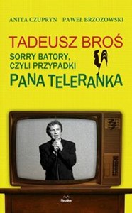 Obrazek Tadeusz Broś Sorry Batory, czyli przypadki Pana Teleranka