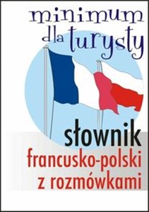 Obrazek Słownik francusko-polski z rozmówkami Minimum dla turysty