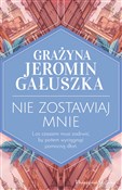 Polska książka : Nie zostaw... - Grażyna Jeromin-Gałuszka