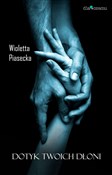 Polska książka : Dotyk Twoi... - Wioletta Piasecka