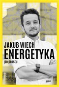 Energetyka... - Jakub Wiech -  Książka z wysyłką do Niemiec 