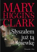 Książka : Słyszałem ... - Mary Higgins Clark