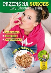 Obrazek Przepis na sukces Ewy Chodakowskiej + DVD moje wybory, moja dieta, moje ćwiczenia