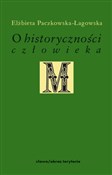 O historyc... - Elżbieta Paczkowska-Łagowska - buch auf polnisch 
