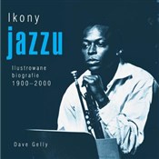 Książka : Ikony jazz... - Dave Gelly