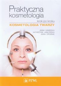 Bild von Praktyczna kosmetologia krok po kroku Kosmetologia twarzy