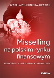 Bild von Misselling na polskim rynku finansowym Przyczyny, występowanie, zapobieganie