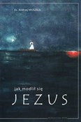 Książka : Jak modlił... - Andrzej Muszala