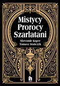 Książka : Mistycy, p... - Sławomir Koper, Tomasz Stanczyk