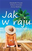 Polska książka : Jak w raju... - Elizabeth Power, Robyn Donald, Anne Mather