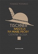 Polska książka : Tischner N... - Tomasz Ponikło