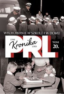 Bild von Kronika PRL Tom 20 1944-1989 Wychowanie w szkole i w domu