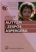 Autyzm i z... - Jadwiga Komender, Gabriela Jagielska, Anita Bryńska - Ksiegarnia w niemczech