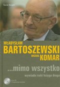 Zobacz : Mimo wszys... - Władysław Bartoszewski, Michał Komar