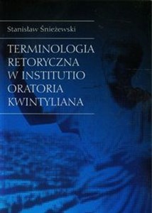 Obrazek Terminologia retoryczna w Institutio Oratoria Kwintyliana