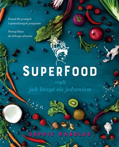 Bild von Superfood czyli jak leczyć się jedzeniem
