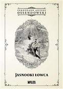 Polska książka : Jasnooki Ł... - Ferdynand Antoni Ossendowski